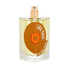 Eau de Parfum Etat Libre d´Orange Like This 100 ml Tester